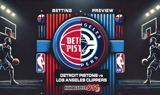 NBA Betting Preview Detroit Pistons vs Los Angeles Clippers | Top Stories by Handicapper911.com